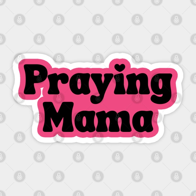 Praying Mama Sticker by UrbanLifeApparel